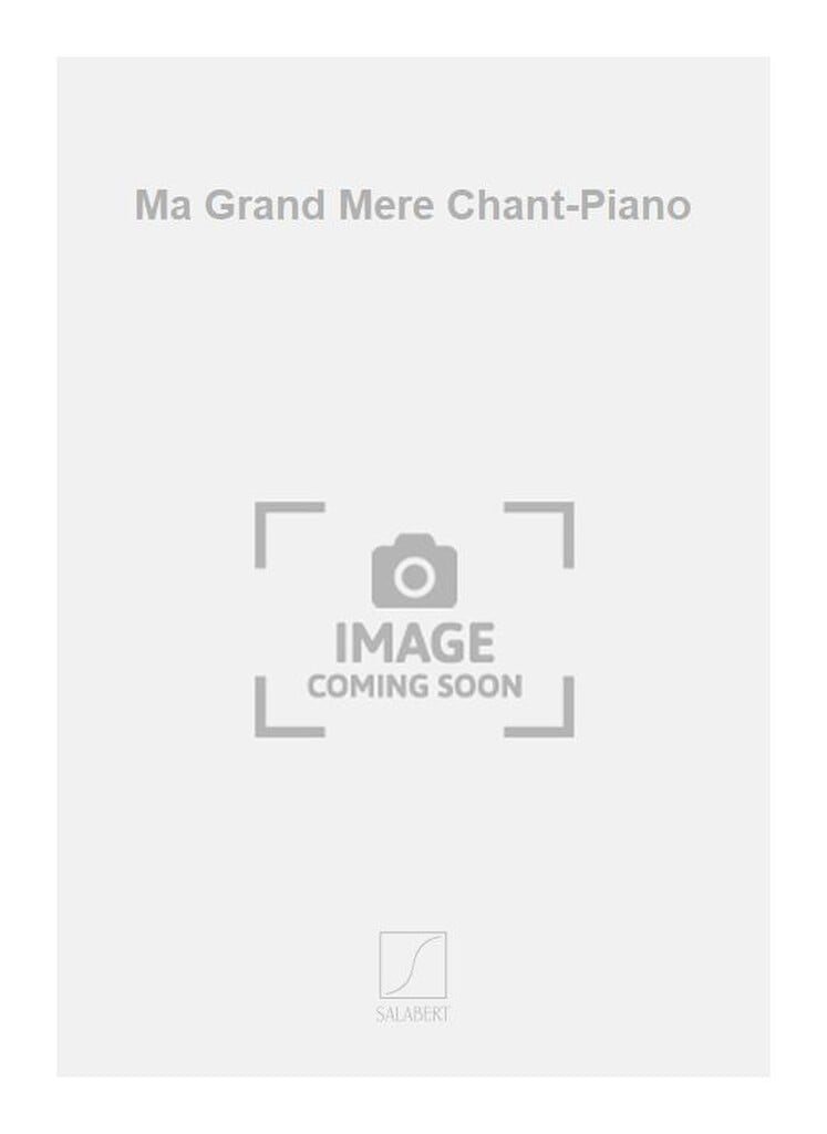 Ma Grand Mere Chant-Piano